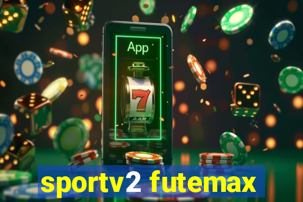 sportv2 futemax